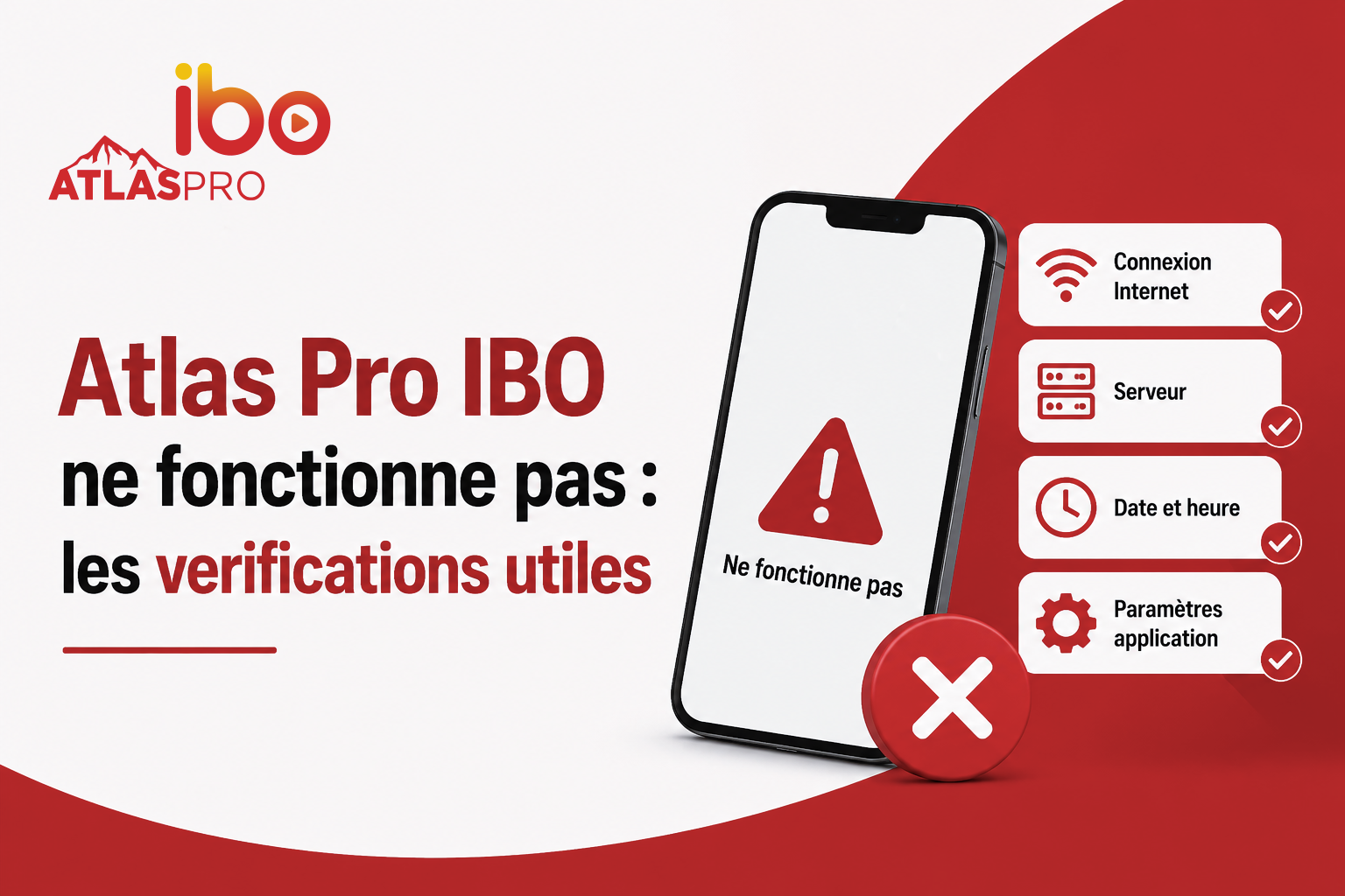 ATLAS PRO IBO ne fonctionne pas depannage connexion application identifiants